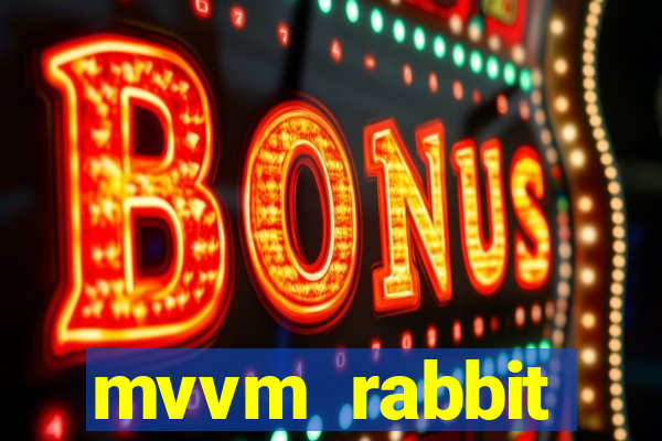 mvvm rabbit download filmes